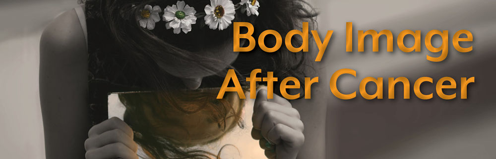Body Image After Cancer Article Banner_opt.jpg