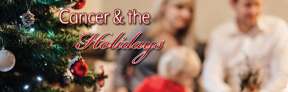 Cancer &amp; the Holidays Article Banner